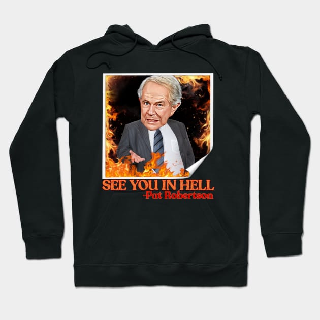 Pat Robertson Hoodie by Zbornak Designs